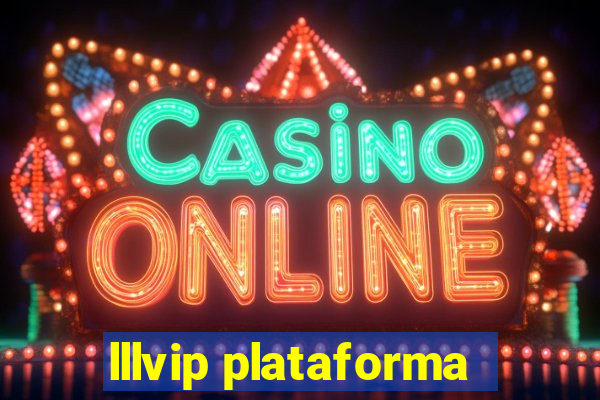 lllvip plataforma